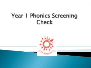 Year 1 Phonics Screening Check What is Phonics