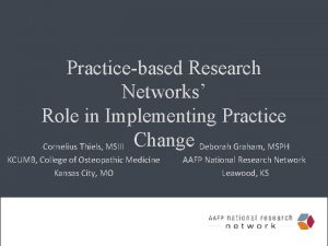 Practicebased Research Networks Role in Implementing Practice Cornelius