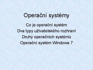 Druhy operačních systémů