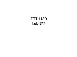 ITI 1120 Lab 7 Agenda Topics in this