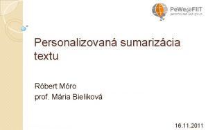 Personalizovan sumarizcia textu Rbert Mro prof Mria Bielikov