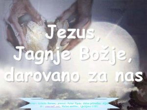 Jezus Jagnje Boje darovano za nas avtor Antonio