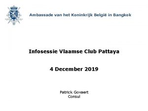 Ambassade van het Koninkrijk Belgi in Bangkok Infosessie