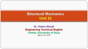 Structural Mechanics Unit 32 Dr Hatem Elaydi Engineering