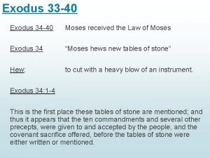 Exodus 33 40 Exodus 34 40 Moses received