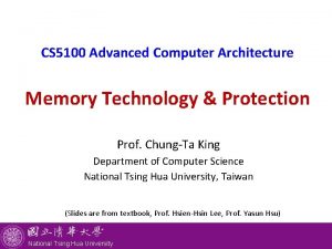 CS 5100 Advanced Computer Architecture Memory Technology Protection
