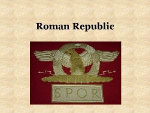 Roman Republic Founding of Rome The Roman Race