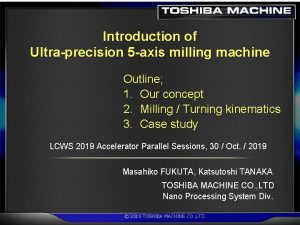 Introduction of Ultraprecision 5 axis milling machine Outline