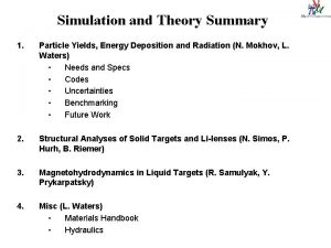 Simulation and Theory Summary 1 Particle Yields Energy