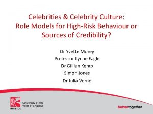 Celebrities Celebrity Culture Role Models for HighRisk Behaviour