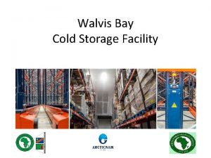 Walvis Bay Cold Storage Facility Idea To become