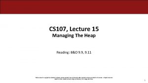 CS 107 Lecture 15 Managing The Heap Reading