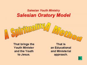 Salesian Youth Ministry Salesian Oratory Model That brings