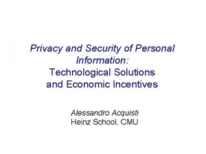 Privacy and Security of Personal Information Technological Solutions