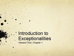 Introduction to Exceptionalities Heward Text Chapter 1 Who