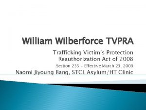William Wilberforce TVPRA Trafficking Victims Protection Reauthorization Act