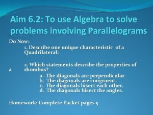 Aim 6 2 To use Algebra to solve