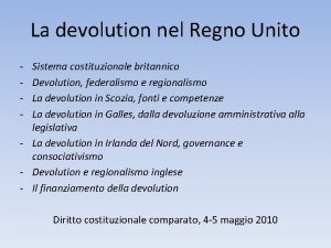 La devolution nel Regno Unito Sistema costituzionale britannico