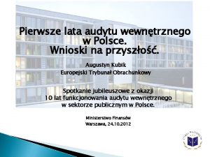 Pierwsze lata audytu wewntrznego w Polsce Wnioski na