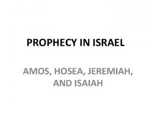 PROPHECY IN ISRAEL AMOS HOSEA JEREMIAH AND ISAIAH
