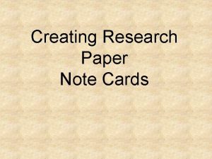 Creating Research Paper Note Cards What are Note