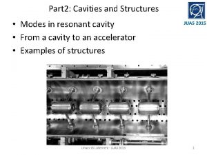 Part 2 Cavities and Structures Modes in resonant