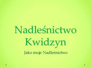 Nadlenictwo Kwidzyn Jako moje Nadlenictwo Wstp W mojej