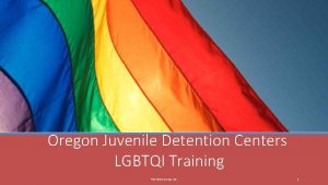 Oregon Juvenile Detention Centers LGBTQI Training The Moss