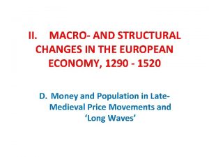 II MACRO AND STRUCTURAL CHANGES IN THE EUROPEAN