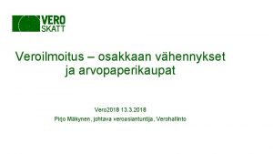 Veroilmoitus osakkaan vhennykset ja arvopaperikaupat Vero 2018 13