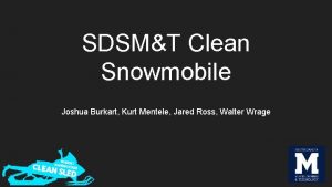 SDSMT Clean Snowmobile Joshua Burkart Kurt Mentele Jared