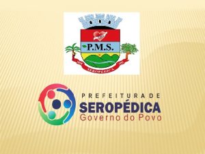 Prefeitura Municipal de Seropdica AUDINCIA PBLICA PARA AVALIAO