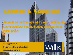 Credito Cauzioni Analisi attuariali nel difficile contesto macroeconomico