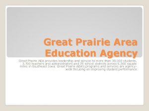 Great Prairie Area Education Agency Great Prairie AEA