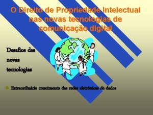 O Direito de Propriedade Intelectual nas novas tecnologias