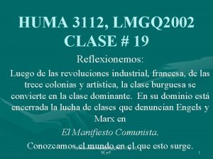 HUMA 3112 LMGQ 2002 CLASE 19 Reflexionemos Luego