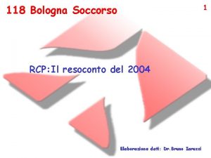 1 118 Bologna Soccorso RCP Il resoconto del
