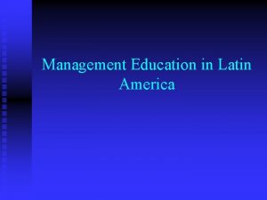 Management Education in Latin America Latin Americas I