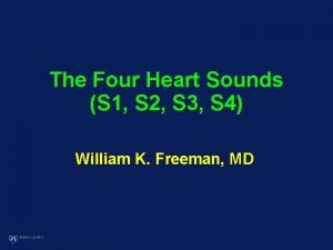 The Four Heart Sounds S 1 S 2