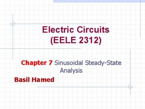 Electric Circuits EELE 2312 Chapter 7 Sinusoidal SteadyState