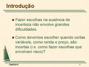 Introduo n Fazer escolhas na ausncia de incerteza