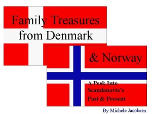 Family Treasures from Denmark Norway A Peek Into