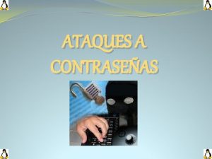 ATAQUES A CONTRASEAS QU ES UN ATAQUE A