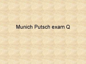 Munich Putsch exam Q Study the sources carefully