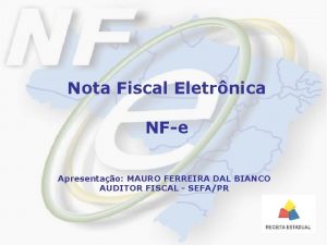 Nota Fiscal Eletrnica NFe Apresentao MAURO FERREIRA DAL