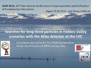 SUSY 2015 23 rd International Conference on Supersymmetry