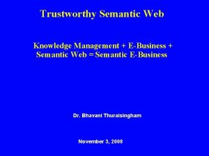 Trustworthy Semantic Web Knowledge Management EBusiness Semantic Web