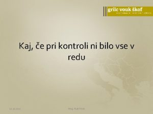 Kaj e pri kontroli ni bilo vse v