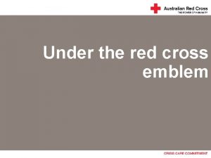 Under the red cross emblem The protective emblems