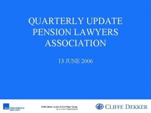 QUARTERLY UPDATE PENSION LAWYERS ASSOCIATION 13 JUNE 2006